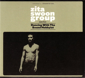 Zita Swoon : Dancing With The Sound Hobbyist (CD, Album)