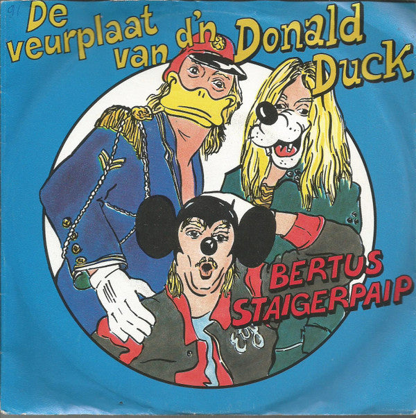 Bertus Staigerpaip : De Veurplaot Van D'n Donald Duck (7", Single)