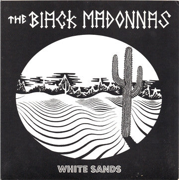 The Black Madonnas : White Sands (7")
