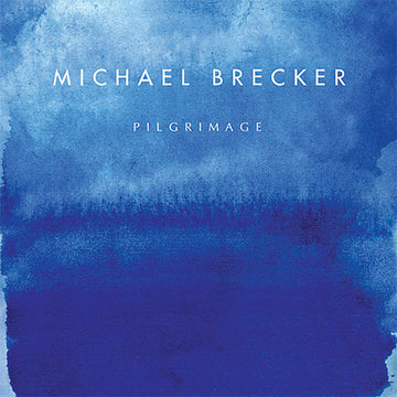 Michael Brecker : Pilgrimage (CD, Album)