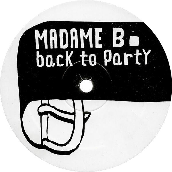 Madame B : Back To Party (12", S/Sided)