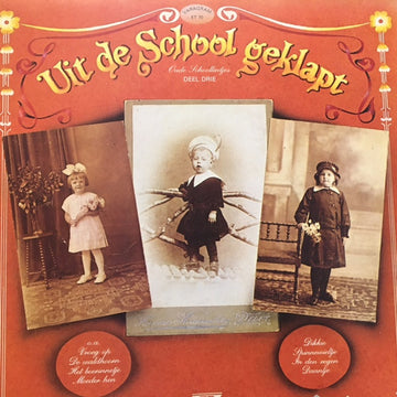 Radiokoor "De Merels" o.l.v. Lo Van Der Werf Met Begeleiding Van Een Combo o.l.v. Piet Zonneveld : Uit De School Geklapt - Oude Schoolliedjes - Deel Drie (LP, Album)