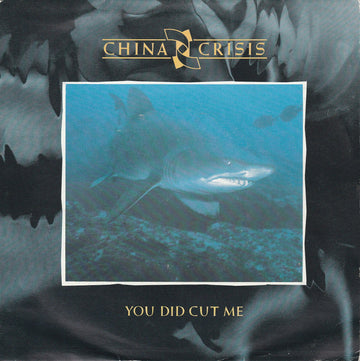 China Crisis : You Did Cut Me (7", Single)