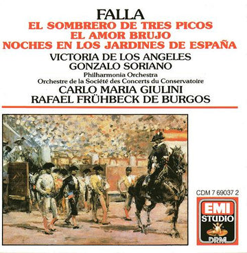 Manuel De Falla - Victoria De Los Angeles, Gonzalo Soriano, Carlo Maria Giulini, Philharmonia Orchestra, Gonzalo Soriano, Rafael Frühbeck De Burgos, Orchestre De La Société Des Concerts Du Conservatoire : El Sombrero De Tres Picos .  El Amor Brujo . Noches En Los Jardines De España (CD, Comp, RM)