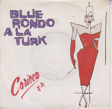 Blue Rondo À La Turk : Carioca (7", Single)