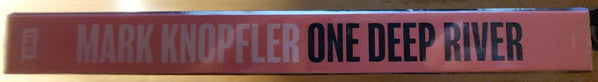 Mark Knopfler : One Deep River (2xLP, Album, Hal + LP, Bon + CD, Album + CD, Bon)