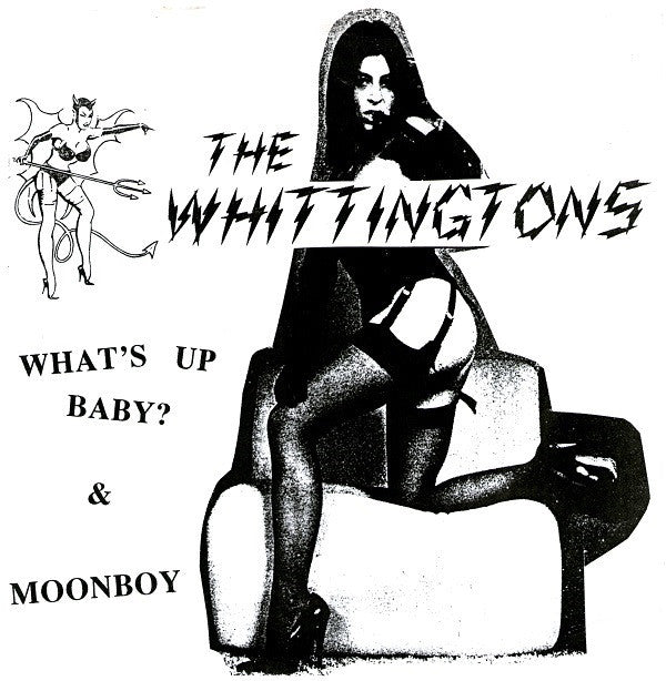 The Whittingtons : What's Up Baby? / Moonboy (7", S/Sided)
