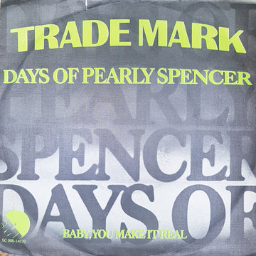 TradeMark (10) : Days Of Pearly Spencer (7", Single)