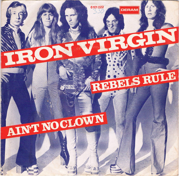 Iron Virgin : Rebels Rule / Ain't No Clown (7", Single)