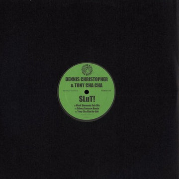 Dennis Christopher & Tony Cha Cha : SLuT! (12")