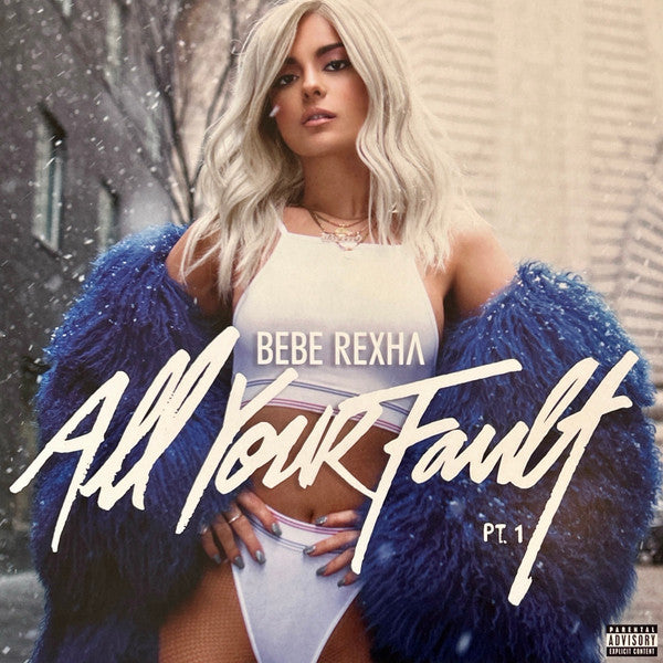 Bebe Rexha : All Your Fault: Pt. 1 /  All Your Fault: Pt. 2 (12", RSD, Comp, Blu)