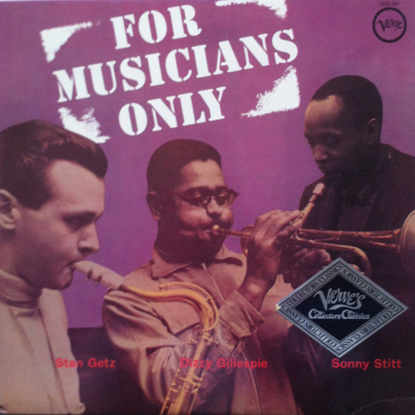 Stan Getz / Dizzy Gillespie / Sonny Stitt : For Musicians Only (LP, Album, RE)