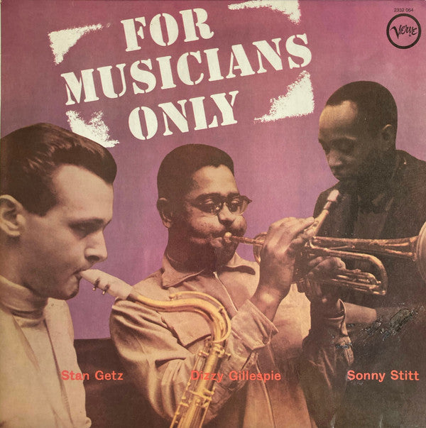 Stan Getz / Dizzy Gillespie / Sonny Stitt : For Musicians Only (LP, Album, RE)