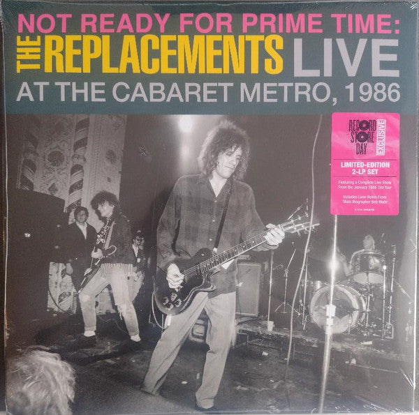 The Replacements : Not Ready For Prime Time: Live At The Cabaret Metro, 1986 (2xLP, RSD, Ltd)