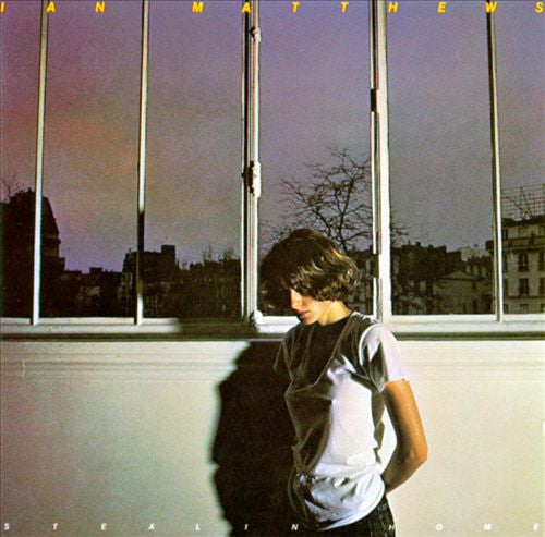 Iain Matthews : Stealin' Home (LP, Album)