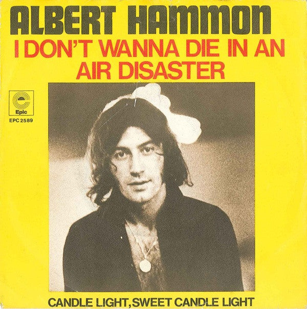 Albert Hammond : I Don't Wanna Die In An Air Disaster (7", Single)