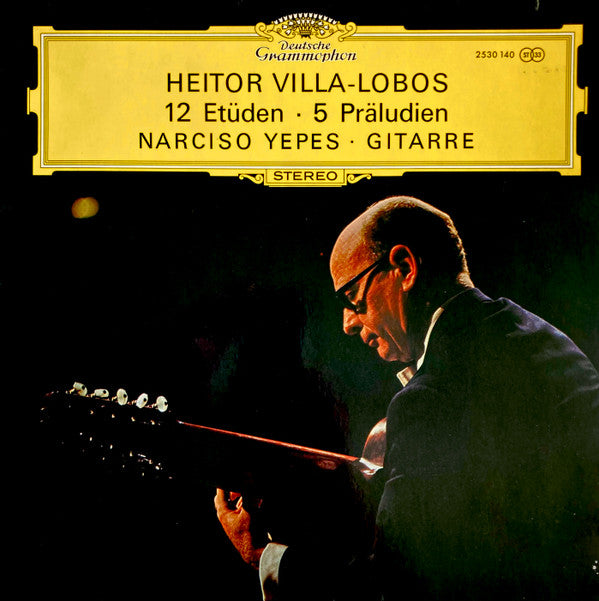 Heitor Villa-Lobos – Narciso Yepes : 12 Etüden • 5 Präludien (LP)