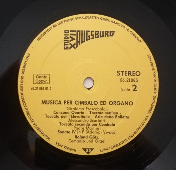 Roland Götz (2) : Musica Per Cimbalo Ed Organo (Italienische Musik Für Tasteninstrumente Aus Renaissance Und Barock) (LP)