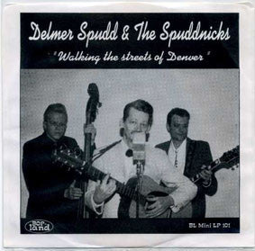 Delmer Spudd & The Spuddnicks : Walking The Streets Of Denver (7", EP, Yel)