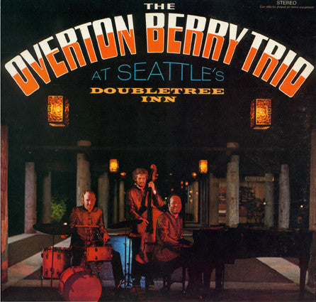 The Overton Berry Trio : At Seattle's Doubletree Inn (LP, Album)