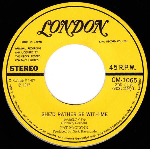 Pat McGlynn = Pat McGlynn : She'd Rather Be With Me = あの娘はアイドル (7", Single)