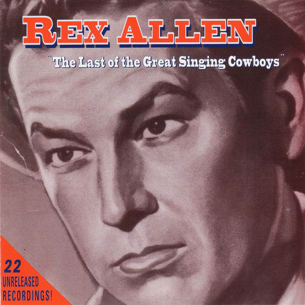 Rex Allen : The Last Of The Great Singing Cowboys (CD, Comp, Transcription)