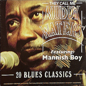 Muddy Waters : They Call Me Muddy Waters, Featuring Mannish Boy, 20 Blues Classics (LP, Comp)