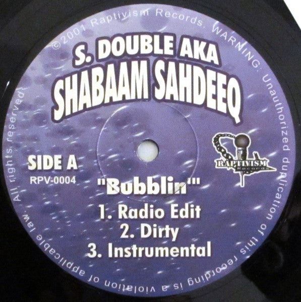 S. Double* AKA Shabaam Sahdeeq : Bubblin' (12")