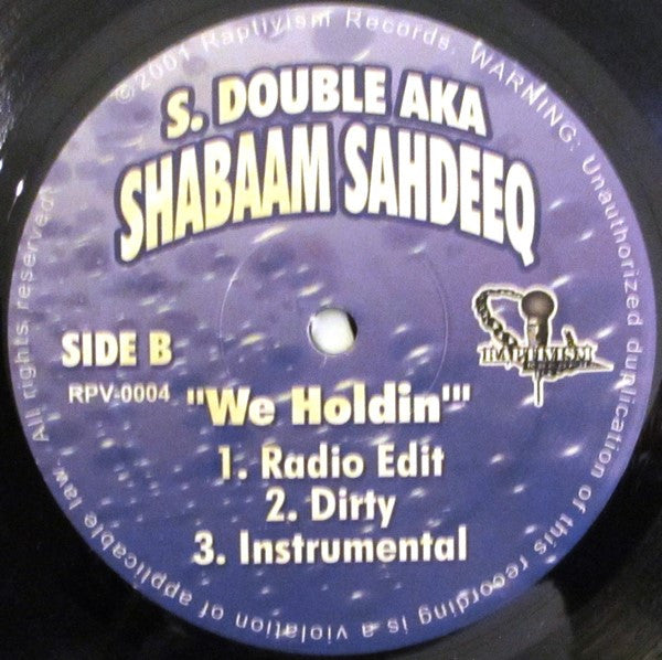 S. Double* AKA Shabaam Sahdeeq : Bubblin' (12")