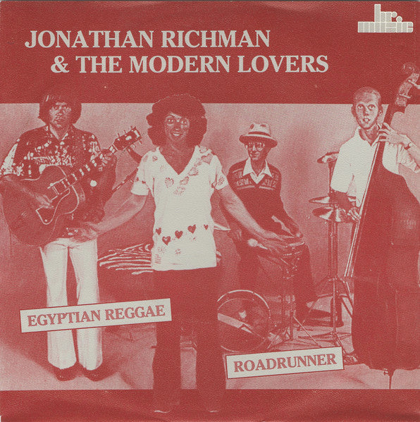 Jonathan Richman & The Modern Lovers : Egyptian Reggae / Roadrunner (7", Single, RE)