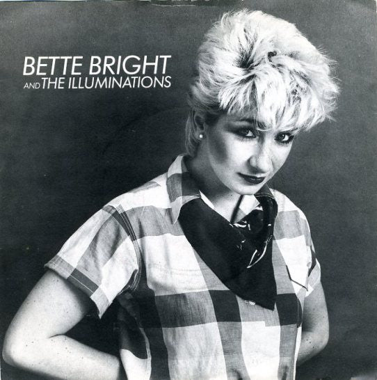 Bette Bright And The Illuminations : Some Girls Have All The Luck (7", Single)