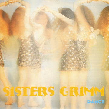 Sisters Grimm : Dance (7", ora)