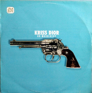 Kriss Dior : KD:Machinery (12")