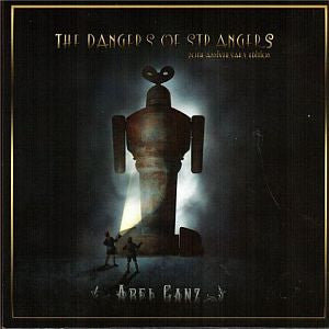 Abel Ganz : The Dangers Of Strangers (20th Anniversary Edition) (CD, Album, Enh, RE, RM, Dig)