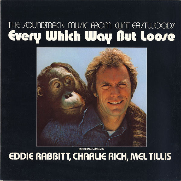 Various : The Soundtrack Music From Clint Eastwood's Every Which Way But Loose (LP, Comp)