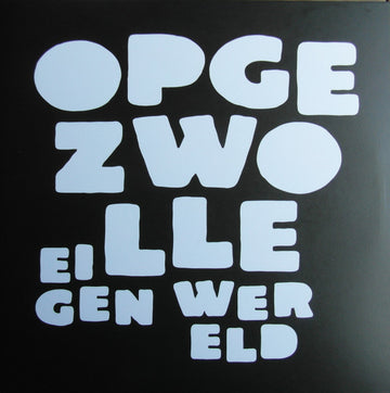 Opgezwolle : Eigen Wereld (2xLP, Album, RP, Gat)