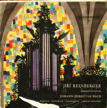 Jiří Reinberger, Johann Sebastian Bach : Organ Recital, Toccata — Pastorale — Passacaglia — Choral Preludes (LP, Mono)