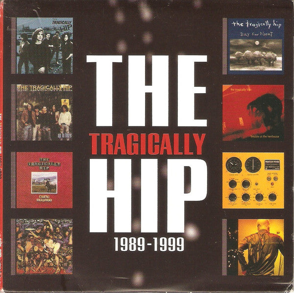 The Tragically Hip : 1989-1999 (CD, Comp, Promo)