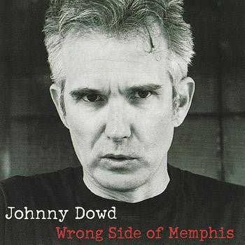 Johnny Dowd : Wrong Side Of Memphis (CD, Album, RE)