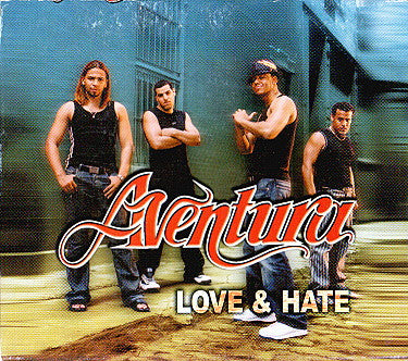 Aventura : Love & Hate (CD, Album, Enh, 15 )