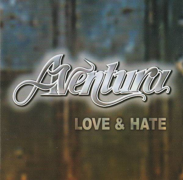 Aventura : Love & Hate (CD, Album, Enh, 15 )
