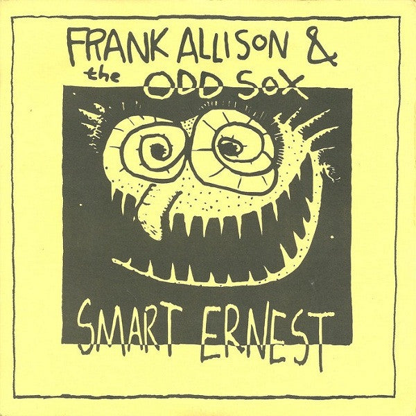 Frank Allison And The Odd Sox : Smart Ernest (7")