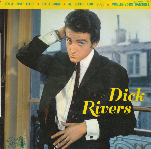 Dick Rivers : On A Juste L’âge (7", EP)