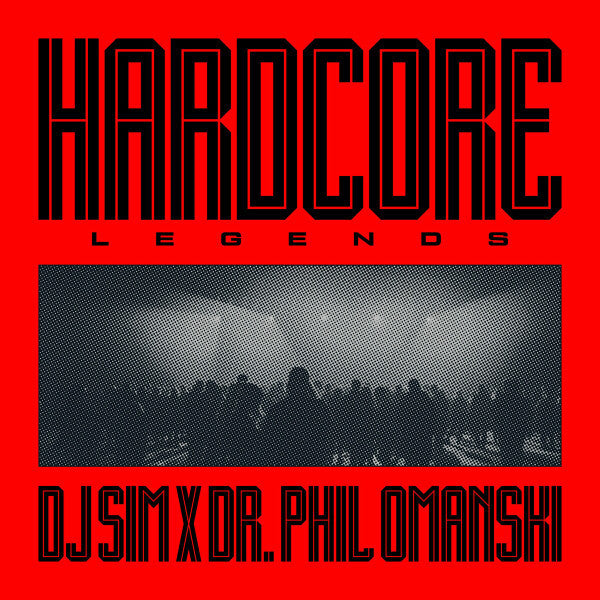 DJ Sim X Dr. Phil Omanski : Hardcore Legends (12", Comp, RP)