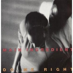 The Main Ingredient : Do Me Right (7", Single)