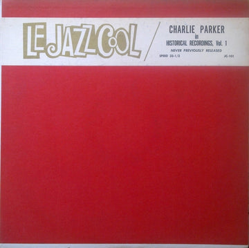 Charlie Parker : Le Jazz Cool, Historical Recordings, Vol. 1 (LP, Unofficial)