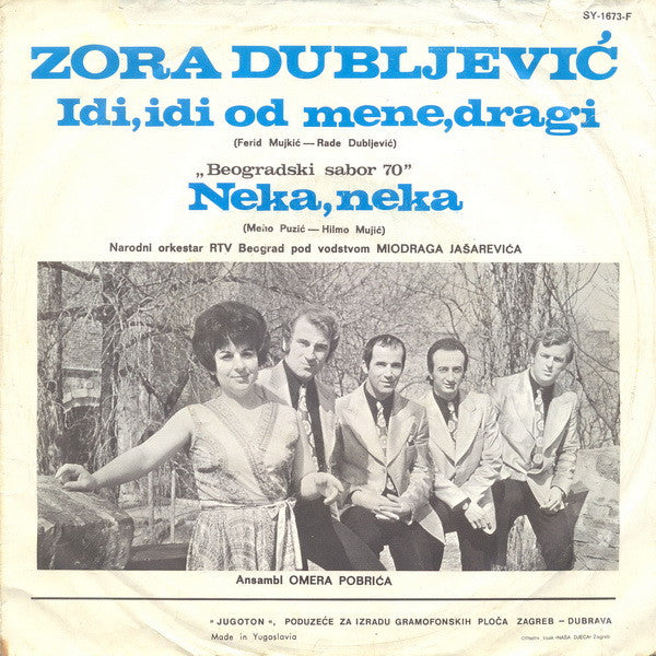 Zora Dubljević : Idi, Idi Od Mene, Dragi / Neka, Neka (7", Single)