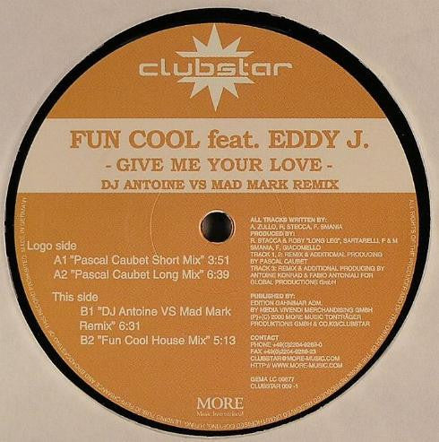 Fun Cool Feat. Eddy J : Give Me Your Love (12")