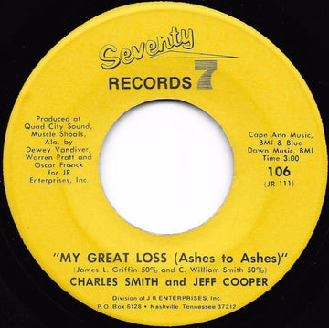 Charles Smith (13) And Jeff Cooper (3) : My Great Loss (Ashes To Ashes) / Glad To Be Home (7", Single)