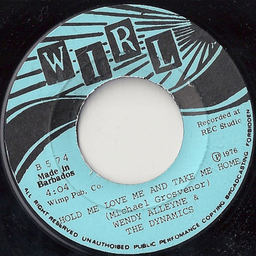 Wendy Alleyne & The Dynamics (51) : Hold Me Love Me And Take Me Home / This Time I'll Be Sweeter (7", Single)